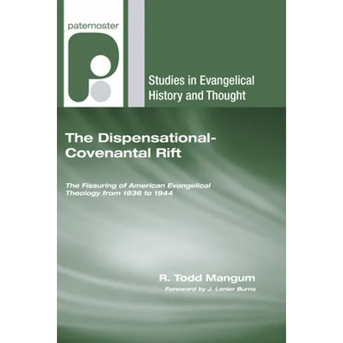 The Dispensational-Covenantal Rift - Hardcover
