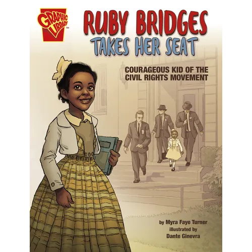 Ruby Bridges Takes Her Seat: Courageous Kid of the Civil Rights Movement - Hardcover