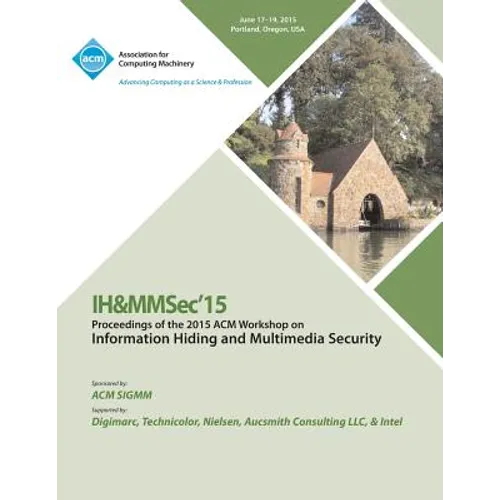 IH&MMSec 15 ACM Information Hiding and Multimedia Security Workshop - Paperback