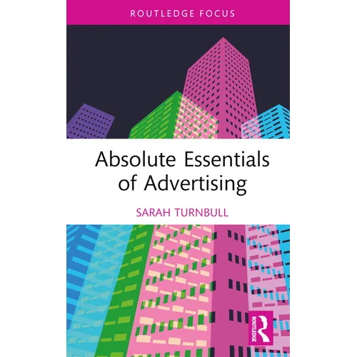 Absolute Essentials of Advertising - Hardcover