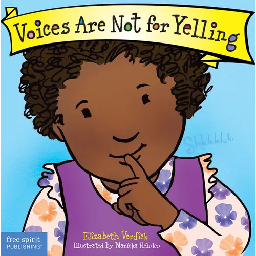 Voices Are Not for Yelling Board Book - Board Book