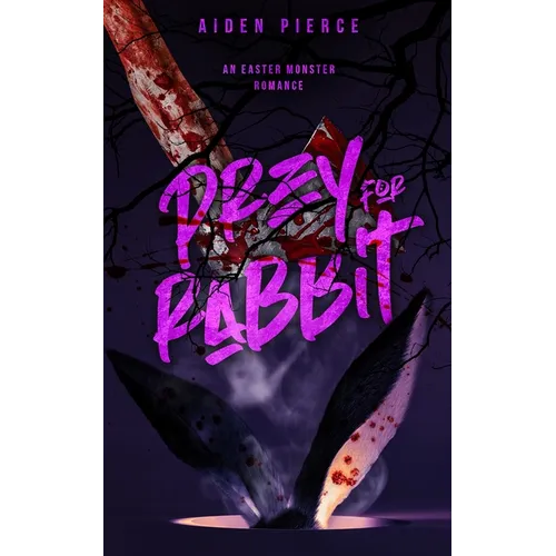 Prey for Rabbit: A Dark Monster Romance - Paperback