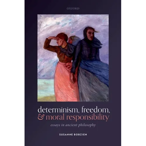 Determin, Freedom, & Moral Respons C - Hardcover