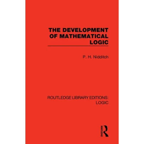 The Development of Mathematical Logic - Paperback
