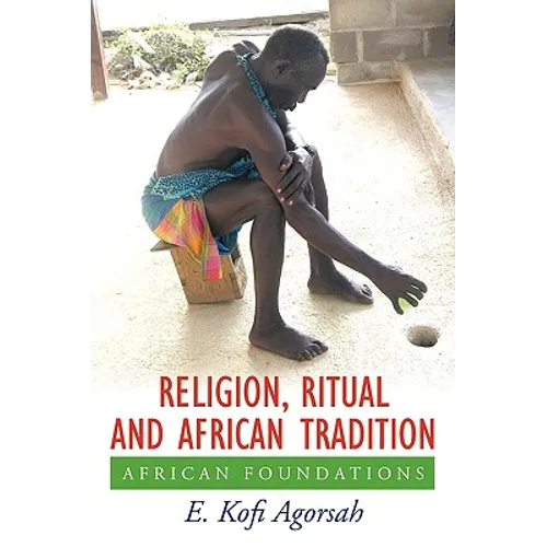 Religion, Ritual and African Tradition: African Foundations - Paperback