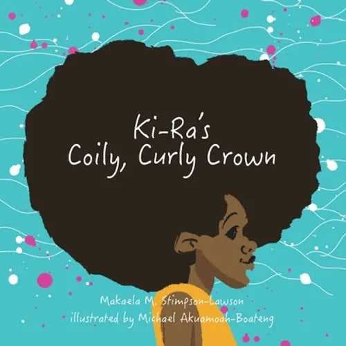 Ki-Ra's Coily, Curly Crown - Paperback