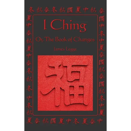 I Ching: Or, the Book of Changes - Hardcover