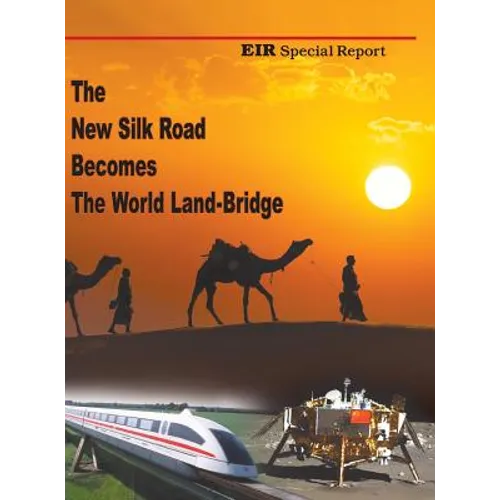 The New Silk Road Becomes The World Land-Bridge - Hardcover