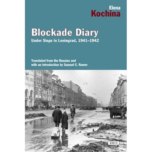 Blockade Diary: Under Siege in Leningrad, 1941-1942 - Paperback