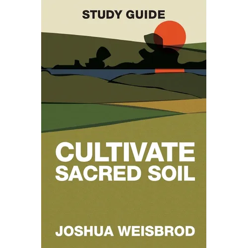 Cultivate Sacred Soil Study Guide - Paperback