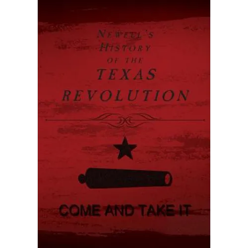 Newell's History of the Texas Revolution - Hardcover