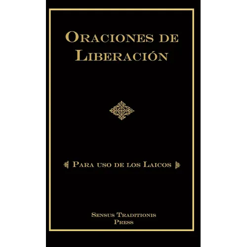 Oraciones de Liberación: Para Uso de los Laicos - Paperback