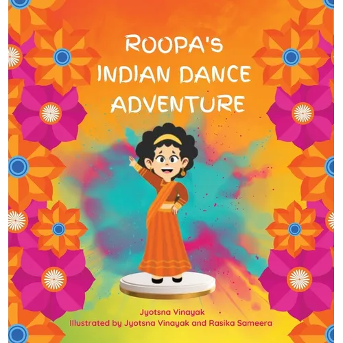 Roopa's Indian Dance Adventure - Hardcover