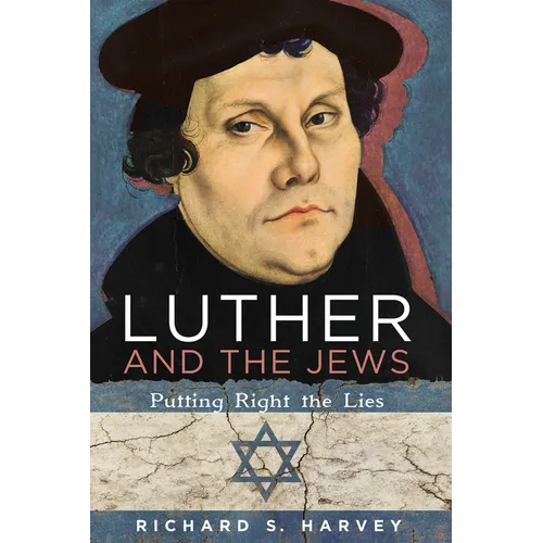 Luther and the Jews: Putting Right the Lies - Paperback