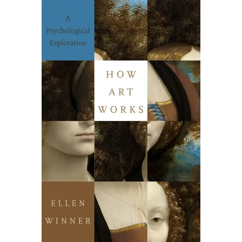 How Art Works: A Psychological Exploration - Hardcover