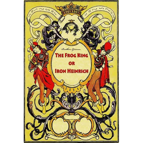 The Frog King or Iron Heinrich - Paperback