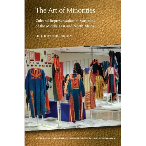 The Art of Minorities: Cultural Representation in Museums of the Middle East and North Africa - Paperback