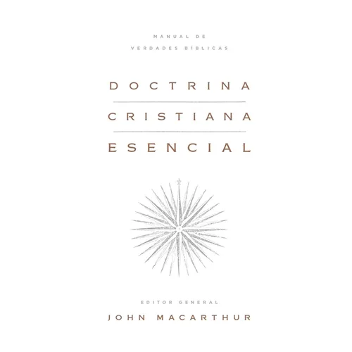 Doctrina Cristiana Esencial: Manual de Verdades Bíblicas (Essential Christian Doctrine: A Handbook of Biblical Truth) - Hardcover
