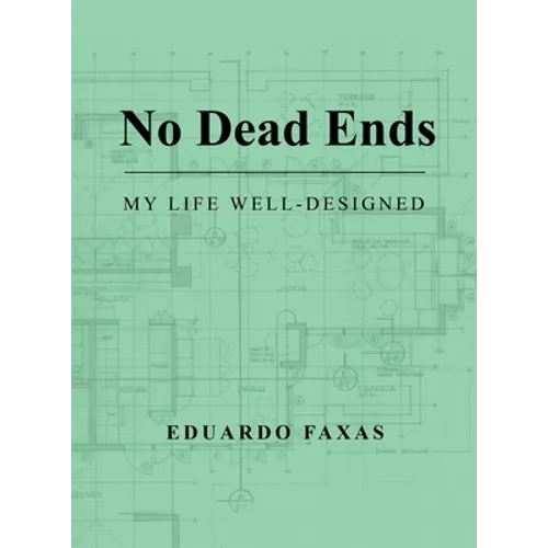 No Dead Ends: My Life Well-Designed - Hardcover