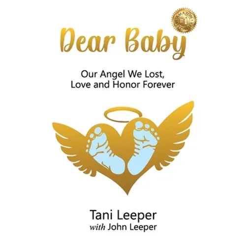 Dear Baby: Our Angel We Lost, Love and Honor Forever - Paperback