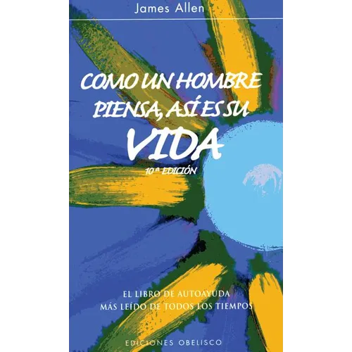 Como Un Hombre Piensa Asi Es Su Vida - Hardcover