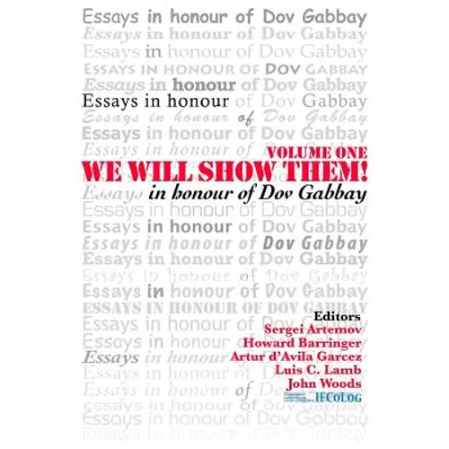 We Will Show Them! Essays in Honour of Dov Gabbay. Volume 1 - Paperback