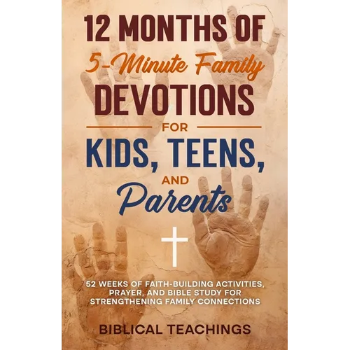 One Year of 5-Minute Family Devotions For Kids, Teens, And Parents: 52 Weeks of Faith-Building Activities, Prayer, And Bible Study For Strengthening F - Paperback