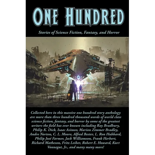 One Hundred: Stories of Science Fiction, Fantasy, and Horror - Paperback