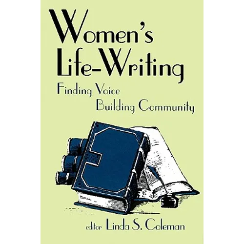 Women's Life-Writing: Finding Voice, Building Community - Paperback