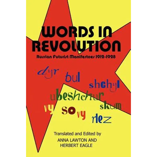 Words in Revolution: Russian Futurist Manifestoes 1912-1928 - Paperback
