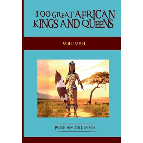 100 Great African Kings and Queens - Volume Two: The Second Testament - Paperback