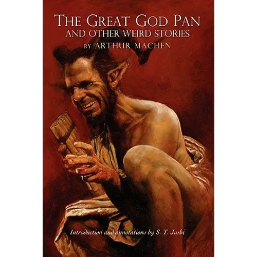 The Great God Pan and Other Weird Stories - Paperback