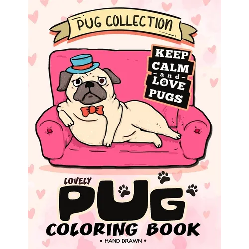 Lovely Pug Coloring Book: Dog Adults Coloring Book Stress Relieving Patterns - Paperback