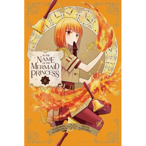In the Name of the Mermaid Princess, Vol. 6 - Paperback