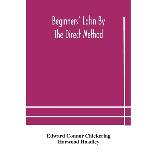 Beginners' Latin by the direct method - Paperback