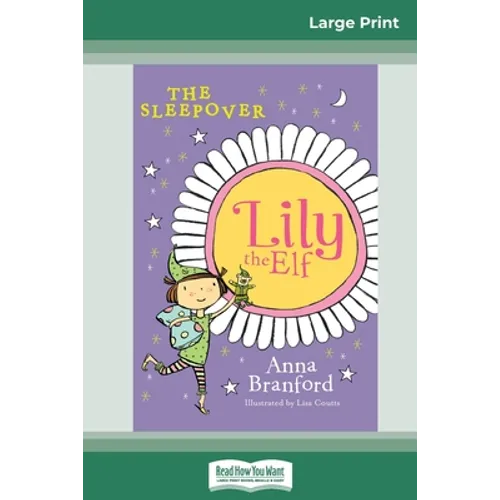 The Sleepover: Lily the Elf (16pt Large Print Edition) - Paperback