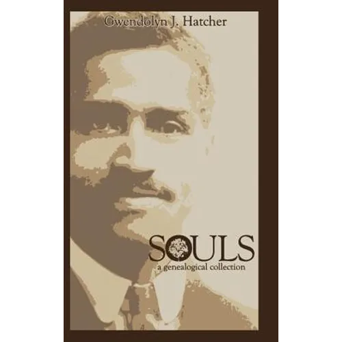 Souls: A Genealogical Collection - Hardcover