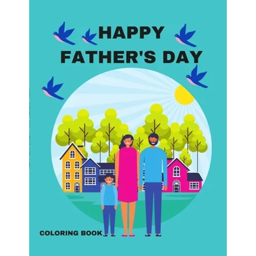 Happy Father's Day: A Coloring Book - Paperback