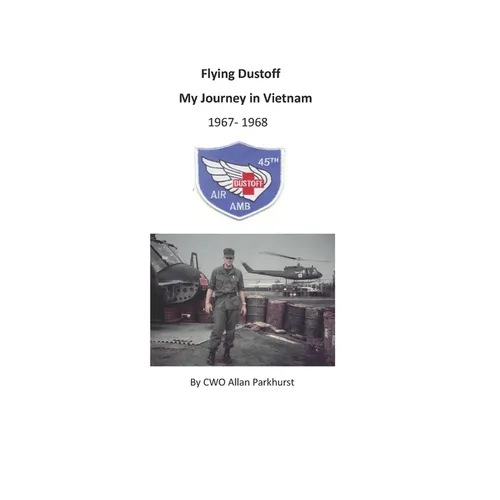 Flying Dustoff: My Journey in Vietnam - Paperback