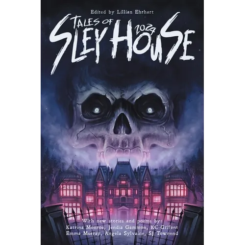 Tales of Sley House 2024 - Paperback