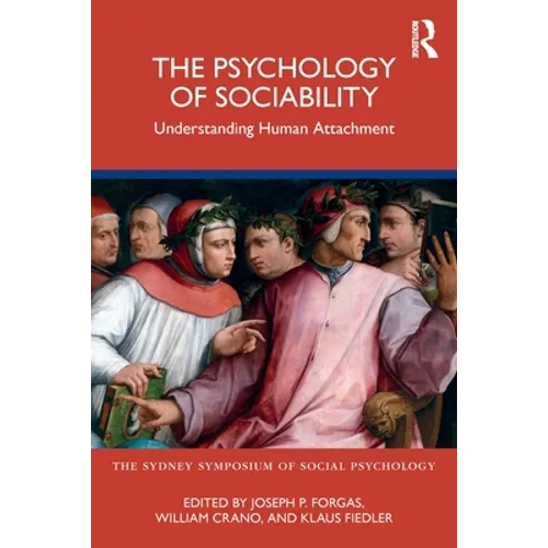 The Psychology of Sociability: Understanding Human Attachment - Paperback