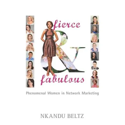 Fierce and Fabulous: Phenomenal Women in Network Marketing - Paperback