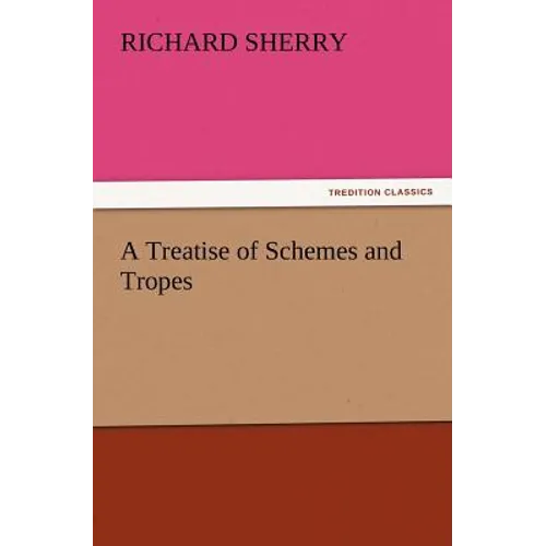 A Treatise of Schemes and Tropes - Paperback