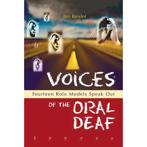 Voices of the Oral Deaf: Fifteen Role Models Speak Out - Paperback