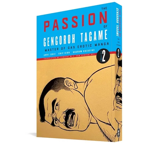 The Passion of Gengoroh Tagame: Master of Gay Erotic Manga Vol. 2 - Paperback