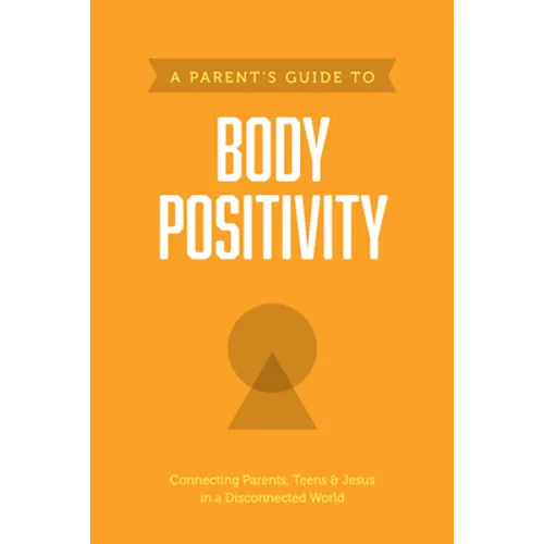 A Parent's Guide to Body Positivity - Paperback