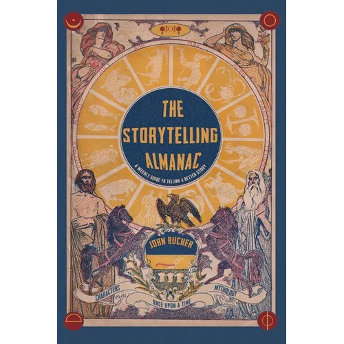 The Storytelling Almanac: A Weekly Guide To Telling A Better Story - Paperback