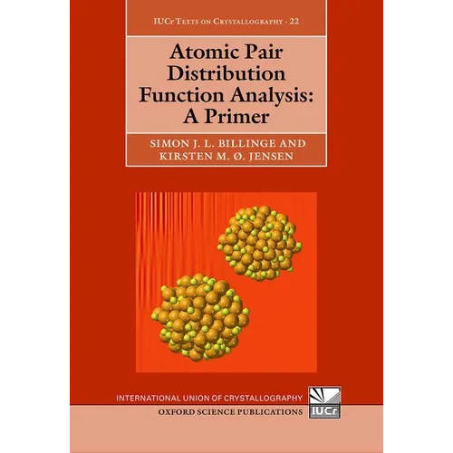 Atomic Pair Distribution Function Analysis: A Primer - Hardcover