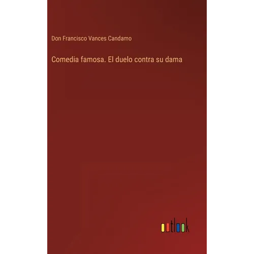 Comedia famosa. El duelo contra su dama - Hardcover