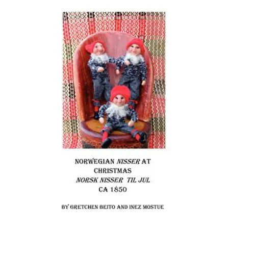 Norwegian Nisser at Christmas: As It Was Before - Paperback